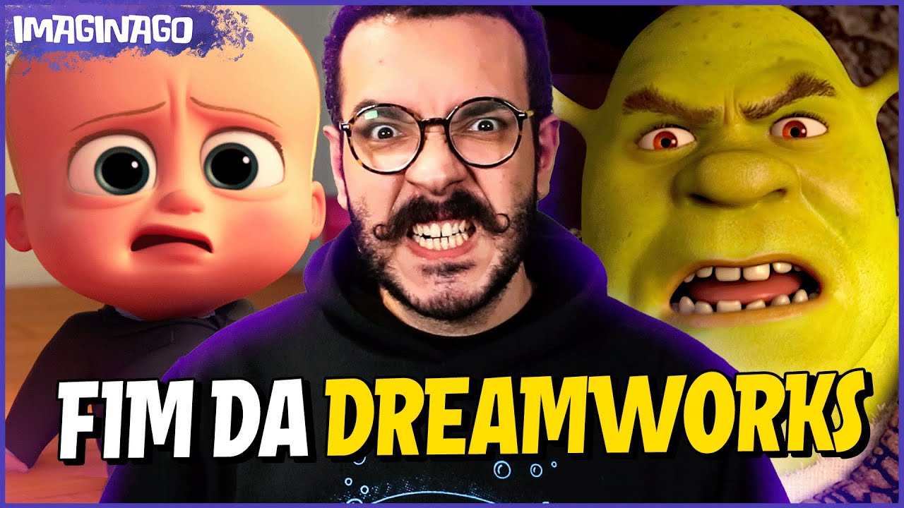 A DREAMWORKS IRÁ ACABAR? ENTENDA A POLÊMICA! - imaginago