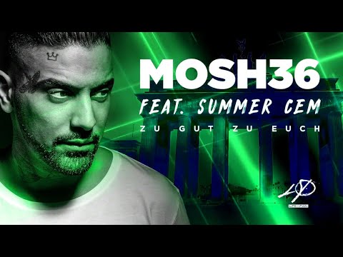 Mosh36 ft. Summer Cem - Zu gut zu euch (prod. by Prodycem)