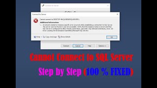 Cannot Connect to MS SQL Server || How to fix &quot;Cannot Connect to SQL Server&quot; Error || Detailed Fix