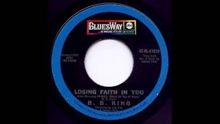 B B  King - &quot;Losing Faith In You&quot;
