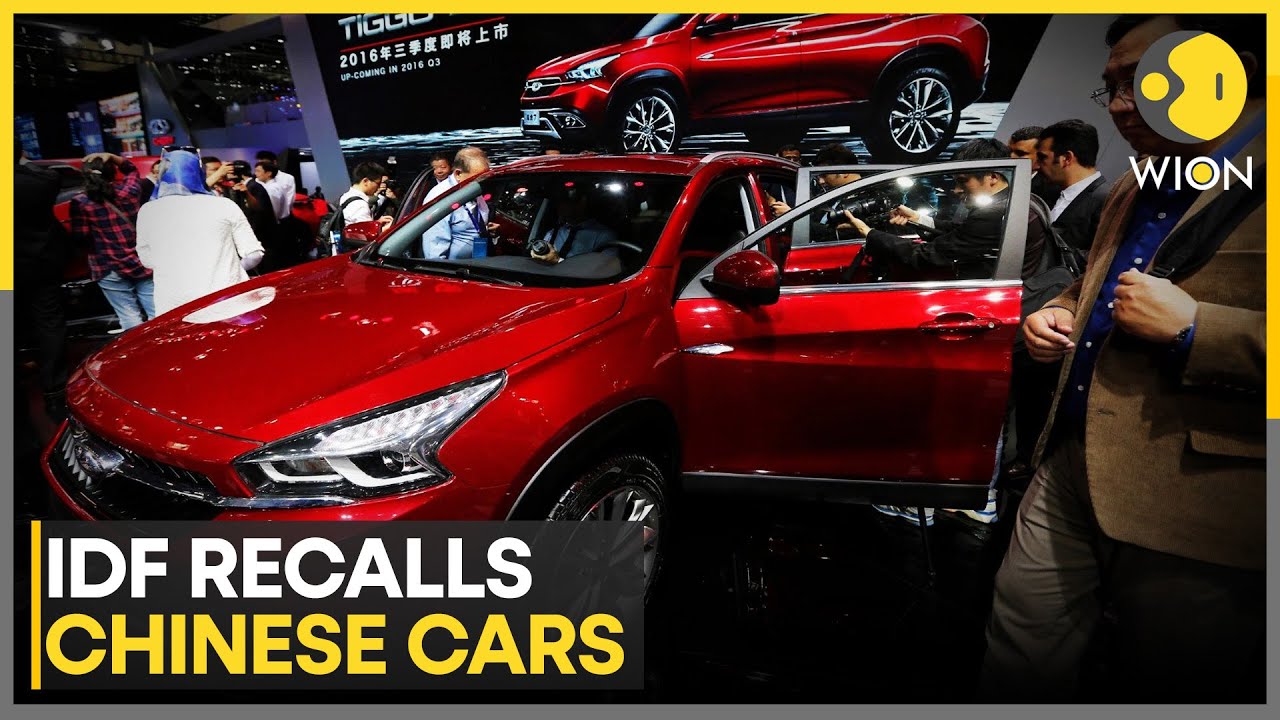 Israel FORCES To Curtail Use Of Chinese Cars: Recalls Cars In  Military Service | WION