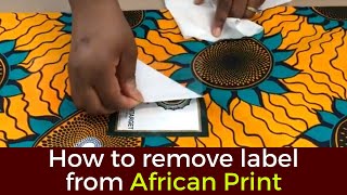 How to remove label from African Print