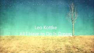 Leo Kottke  All I Have To Do Is Dream