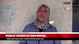 HİSARCIK TARİHİNİN İLK KADIN MUHTARI…