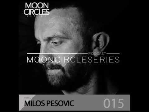 015 Mooncircles Series - Mixed by : MILOS PESOVIC