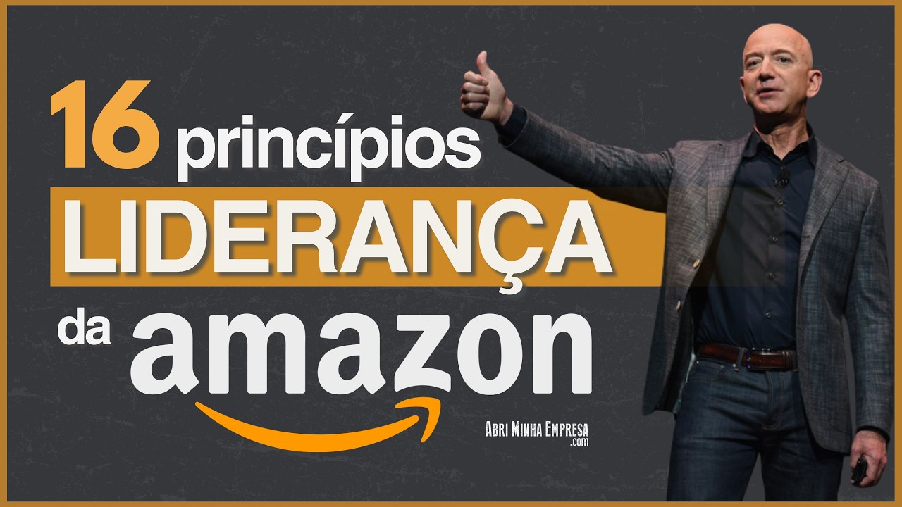 PRINCÍPIOS DE LIDERANÇA DA AMAZON (16 Pilares Que Vão Te Surpreender)