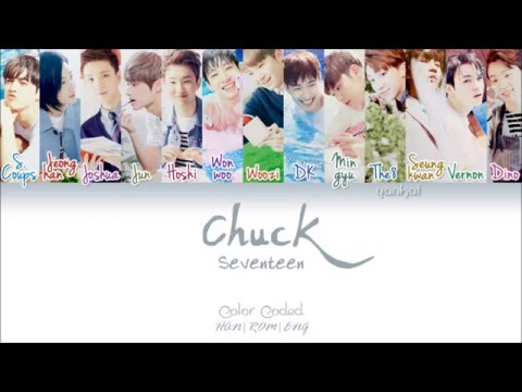 SEVENTEEN (세븐틴) - Chuck (엄지척) (Color Coded Han|Rom|Eng Lyrics) | by Yankat