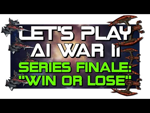 Rob Plays AI War 2: Series Finale - "Win or Lose"