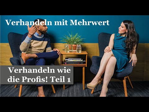 Verhandeln wie die Profis – Teil 1 von 2