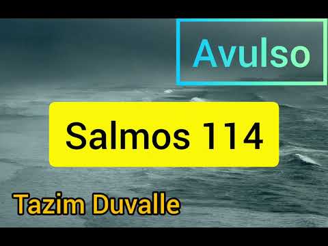 Salmos 114 - Tazim Duvalle