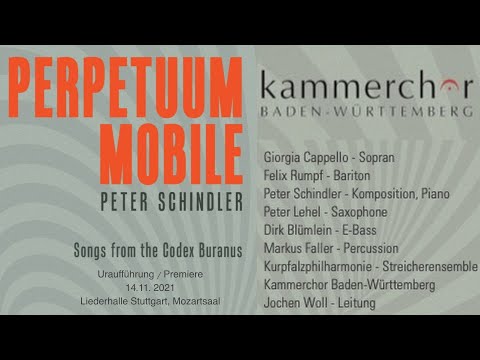 Peter Schindler PERPETUUM MOBILE / Songs from the Codex Buranus / Live Premiere 14.11.2021 Stuttgart