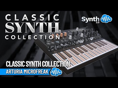 ARTURIA MICROFREAK ♫ 48 Classic Sounds ► Classic Synth Collection