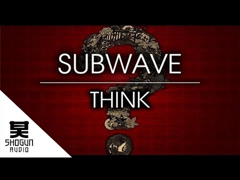 Subwave - Think