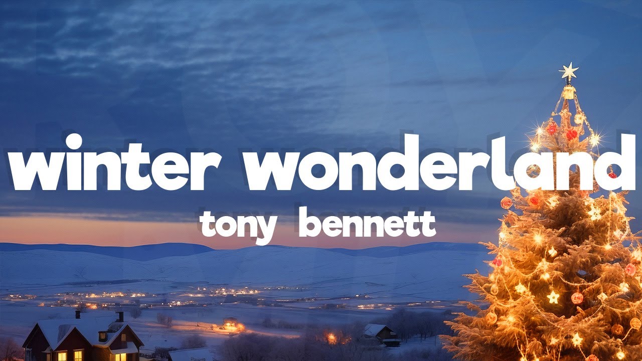 Tony Bennett - Winter Wonderland (Lyrics)