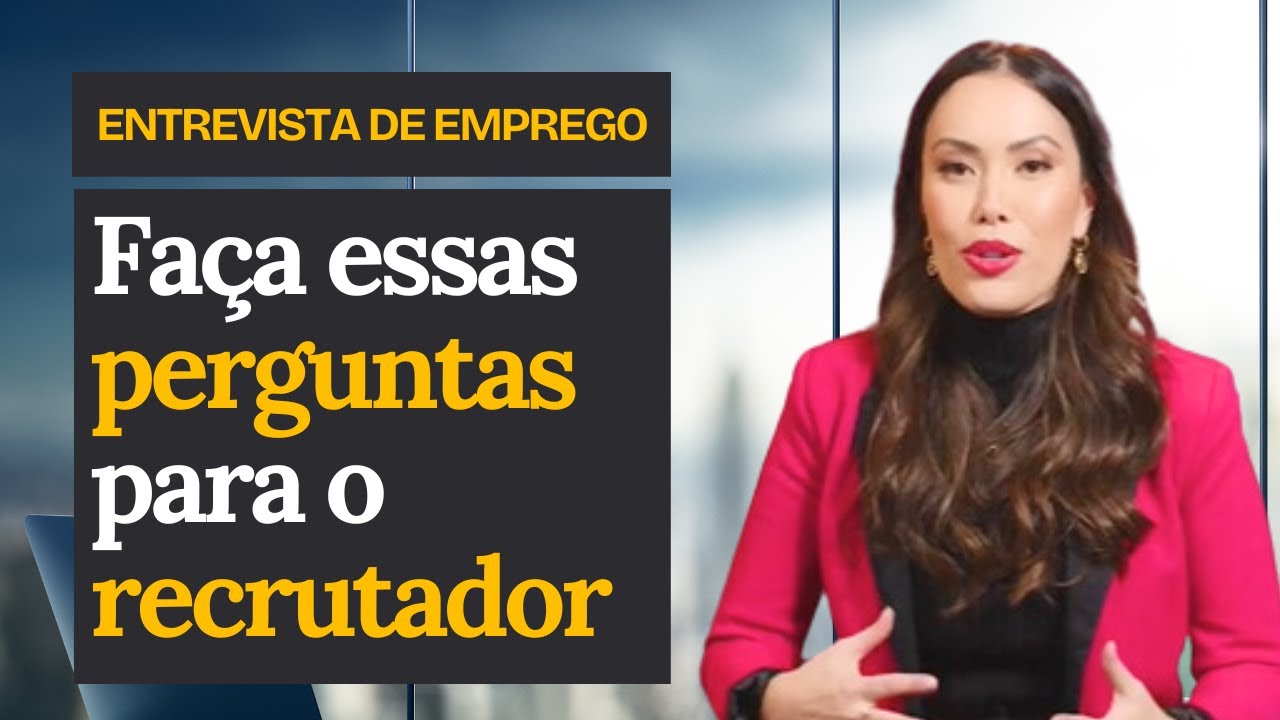 Faça perguntas na entrevista I Perguntas para fazer para o recrutador