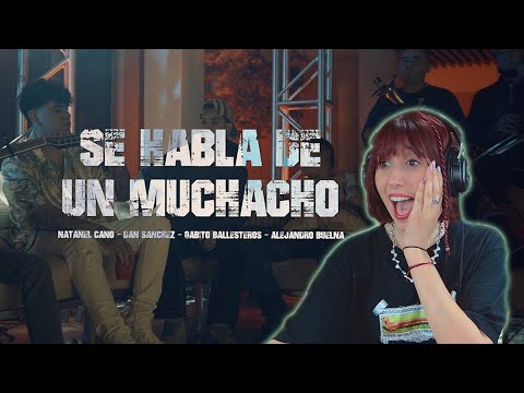 (REACCIÓN)Se Habla de un Muchacho - Alejandro Buelna, Natanael Cano, Dan Sanchez, Gabito Ballesteros
