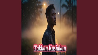 Download lagu Takkan Kusiakan mp3
