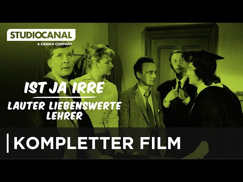 IST JA IRRE - LAUTER LIEBENSWERTE LEHRER | Kompletter Film | Deutsch