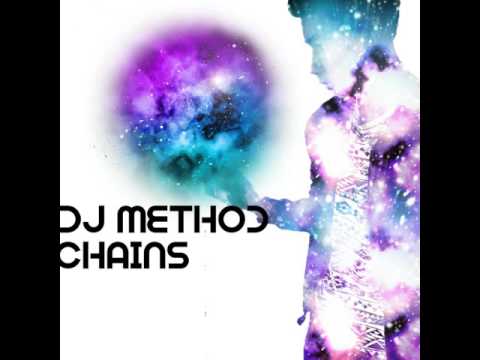Dj Method- Chains