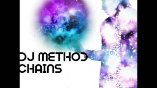 Dj Method- Chains