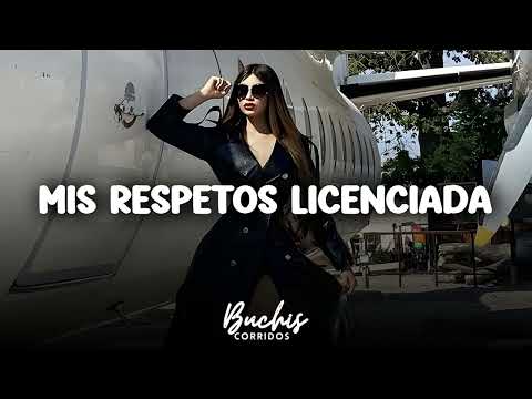 Mis Respetos Licenciada - Franco Alvarez (Corridos Buchonas)