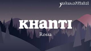 Download lagu Khanti - Rossa (Lirik lagu) mp3