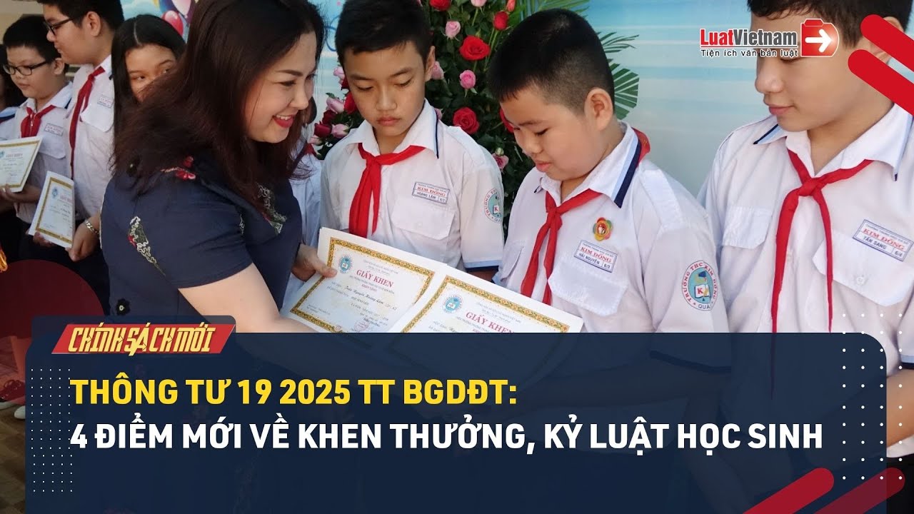 Thông Tư 19/2025/TT-BGDĐT: 4 Điểm Mới Về Khen Thưởng, Kỷ Luật Học Sinh