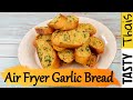 Air Fryer Garlic Bread Recipe - Quick Easy & Delicious