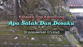 Download lagu Karaoke Pop Keroncong | Apa Salah Dan Dosaku - D'Lloyd mp3 Download lagu Karaoke Pop Keroncong | Apa Salah Dan Dosaku - D'Lloyd mp3