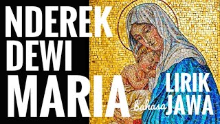 Download lagu NDEREK DEWI MARIA, sebuah kidung pujian untuk Bunda Maria dalam lirik Bahasa JAWA. Lagu Gereja. mp3
