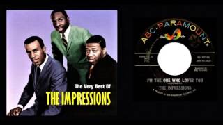 THE IMPRESSIONS -  I&#39;m The One Who Loves You