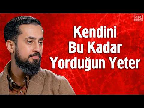 Kendini Bu Kadar Yorduğun Yeter | Mehmet Yıldız