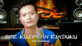 Download lagu BIAR KUSIMPAN RINDUKU (Novia Kolopaking) - Andrey Arief (COVER) mp3