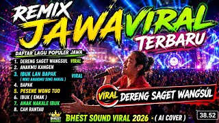 Download lagu 🔥 REMIX JAWA VIRAL 2026 // DERENG SAGET WANGSUL - IBUK LAN BAPAK | SOUND HOREQ FULL BASS TERBARU 🔊 mp3