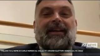 MELONI FA IL NOME DI CARLO NORDIO AL COLLE. 77 I GRANDI ELETTORI VENETI | 24/01/2022