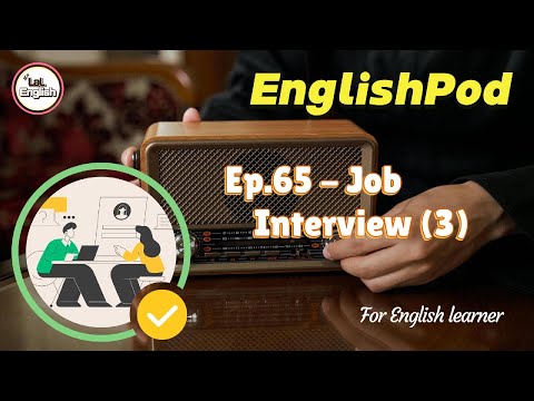 Full Ep.65 - Job Interview (3) #EnglishPod