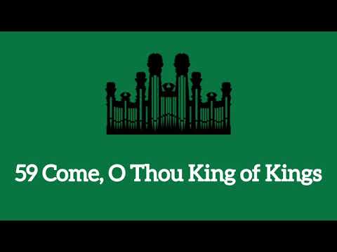Come O Thou King Of Kings - Misc Praise Songs
