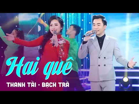 MV HAI QUÊ - THANH TÀI & BẠCH TRÀ || Ca Nhạc Trữ Tình Quê Hương SAY ĐẮM LÒNG NGƯỜI