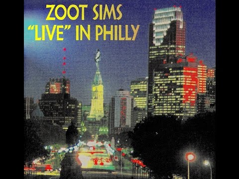 Zoot Sims Quartet, Live in Philly - I've Got It Bad And That Ain't Good