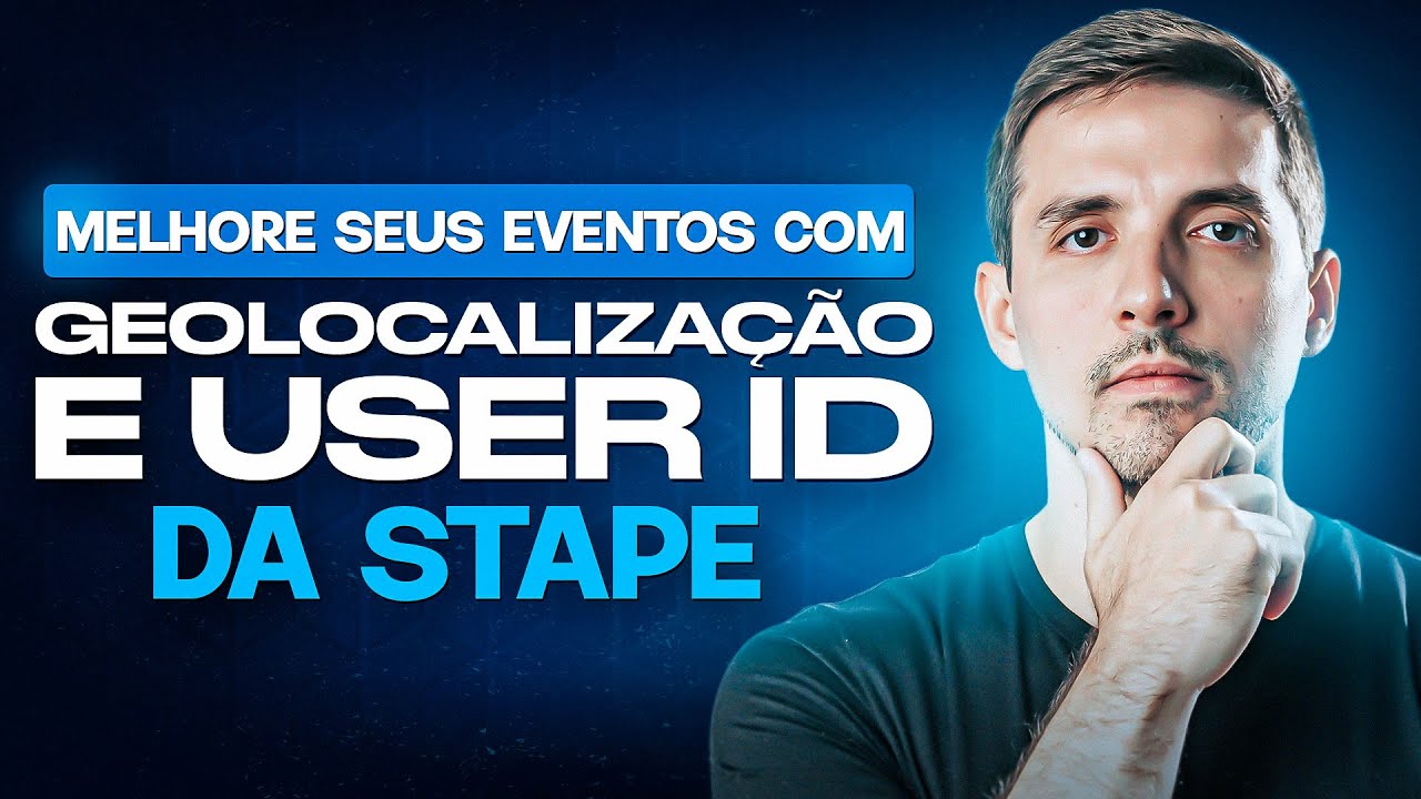 Melhore seus Eventos com a Geolocalização e User ID da Stape