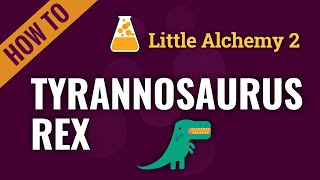 How to make TYRANNOSAURUS REX in Little Alchemy 2
