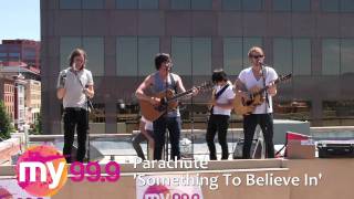 Parachute - Something To Believe In