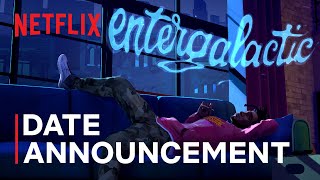 ENTERGALACTIC | Date Announcement | Netflix