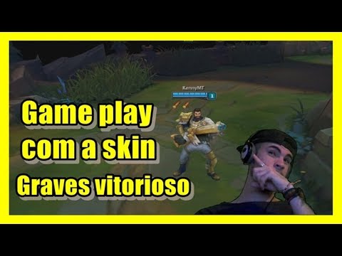 GAME PLAY COM SKIN GRAVES VITORIOSO