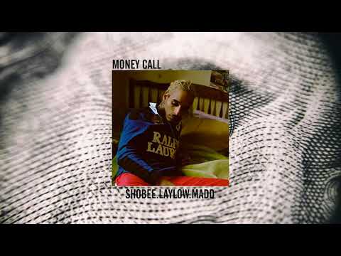 SHOBEE , LAYLOW, MADD -  Money Call (Prod. EAZY DEW)