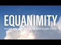 Two Hours of Equanimity — Peaceful Meditation & Relaxation Music by Chris Collins 𝄞 ♫