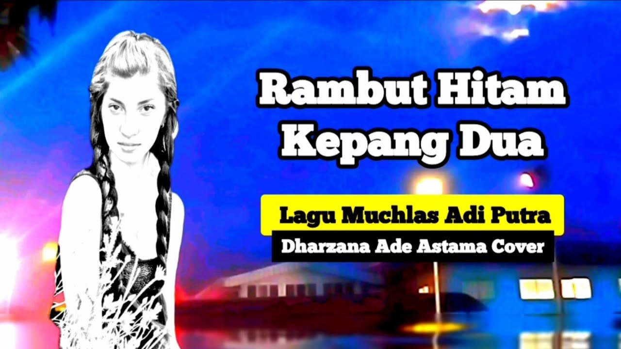 Rambut Hitam Kepang Dua - Dharzana Ade Astama Cover Lagu Muchlas Ade Putra
