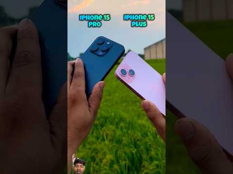 iPhone 15 Pro Vs iPhone 15 plus camera comparison test