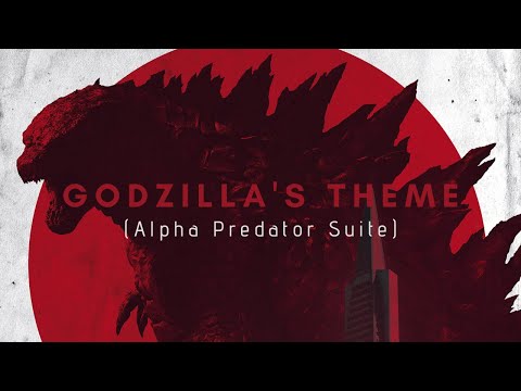 Godzilla's Theme (Alpha Predator Suite)