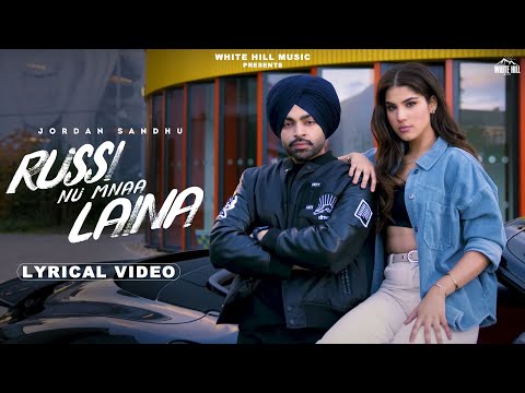 Russi Nu Mnaa Laina (Lyrical) — watch video